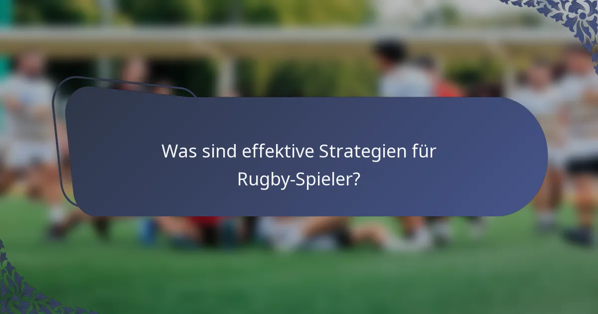 Was sind effektive Strategien für Rugby-Spieler?